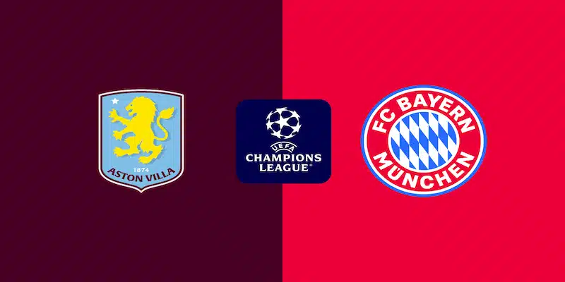 Soi Kèo Aston Villa vs Bayern Munich 02h00 Ngày 03/10